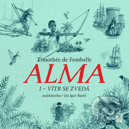 Alma I – Vítr se zvedá - Timothée de Fombelle