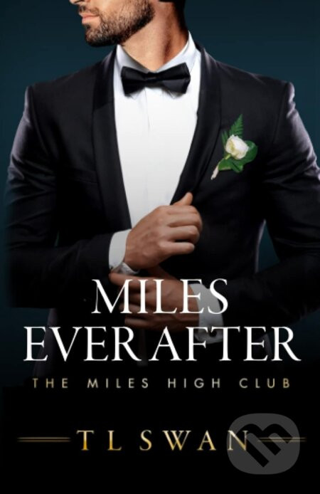 Miles Ever After - T.L. Swan