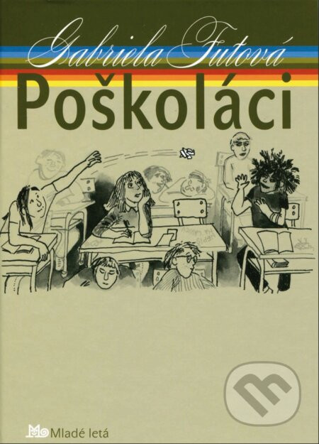 Poškoláci - Gabriela Futová, Daniela Zacharová (ilustrátor)