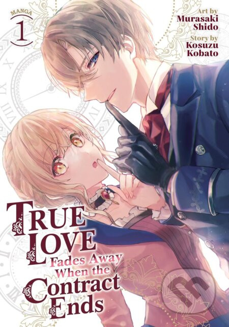 True Love Fades Away When the Contract Ends Vol. 1 - Kobato Kosuzu, Shido, Murasaki