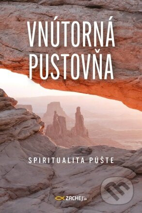 Vnútorná pustovňa - Zachej