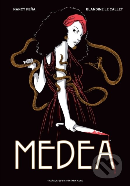 Medea - Blandine Le Callet, Nancy Peña (ilustrátor), Frank Cvetkovic (ilustrátor)