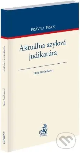 Aktuálna azylová judikatúra - Elena Berthotyová