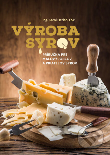 Výroba syrov - Karol Herian