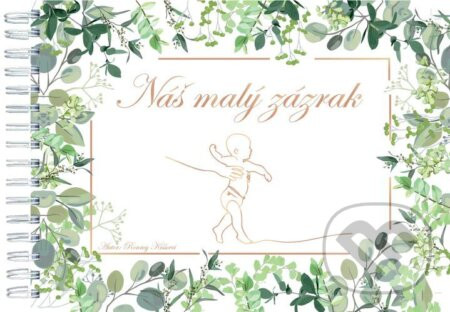 Náš malý zázrak - Roumy Kiššová