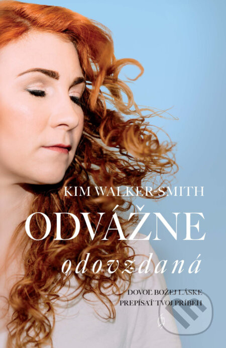 Odvážne odovzdaná - Kim Walker Smith