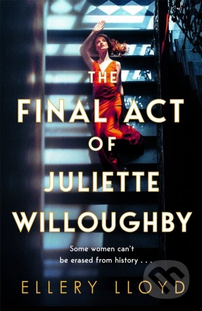 The Final Act of Juliette Willoughby - Ellery Lloyd