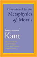 Groundwork for the Metaphysics of Morals: With an Updated Translation, Introduction, and Notes (Kant Immanuel)(Paperback)