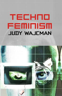 TechnoFeminism (Wajcman Judy)(Paperback)