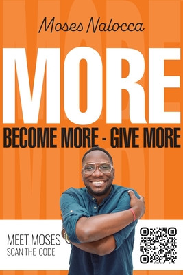 More: Become more - Give more (Nalocca Moses)(Paperback)