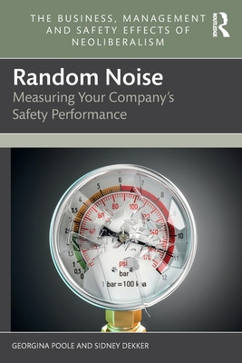 Random Noise: Measuring Your Company's Safety Performance (Poole Georgina)(Paperback)