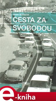 Cesta za svobodou - Milan Matějček