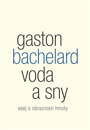 Voda a sny - Gaston Bachelard