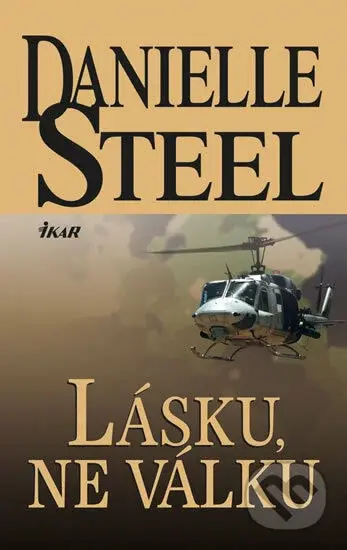 Lásku, ne válku - Danielle Steel