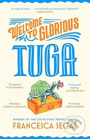 Welcome to Glorious Tuga - Francesca Segal