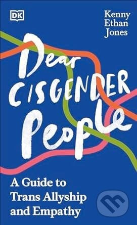 Dear Cisgender People - Kenny Ethan Jones