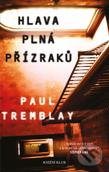 Hlava plná přízraků - Paul G. Tremblay