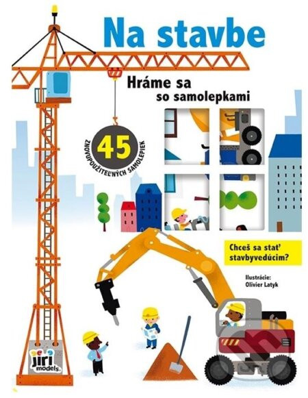 Hráme sa so samolepkami - Na stavbe - Jiri Models SK