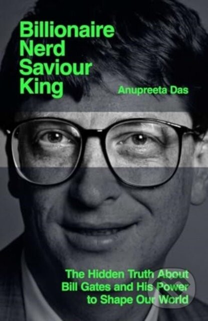 Billionaire, Nerd, Saviour, King - Anupreeta Das