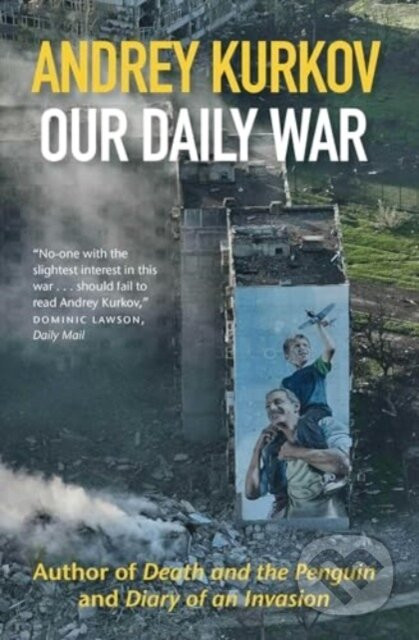 Our Daily War - Andrey Kurkov