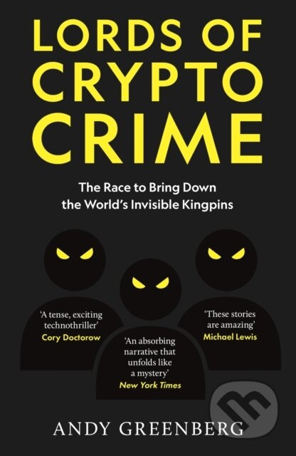 Lords of Crypto Crime - Andy Greenberg