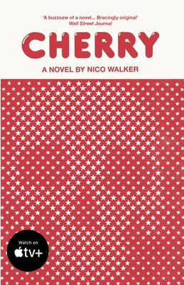 Cherry - Now a Major Film Starring Tom Holland (Walker Nico)(Paperback / softback)