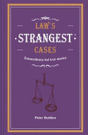 Law's Strangest Cases - Extraordinary but true tales from over five centuries of legal history (Seddon Peter)(Pevná vazba)