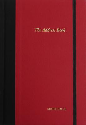 Sophie Calle: The Address Book (Calle Sophie)(Pevná vazba)