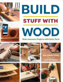 Build Stuff with Wood: Make Awesome Projects with Basic Tools (Christiana Asa)(Paperback)
