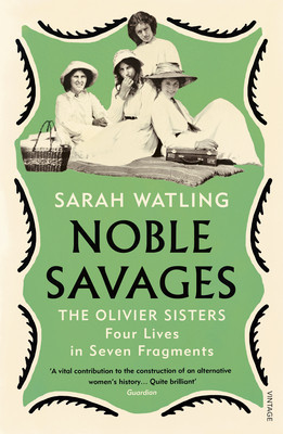 Noble Savages - The Olivier Sisters (Watling Sarah)(Paperback / softback)