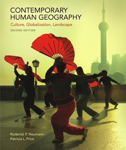 Contemporary Human Geography: Culture, Globalization, Landscape (Neumann Roderick P.)(Paperback)