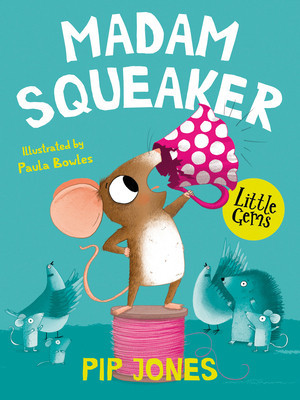 Madam Squeaker (Jones Pip)(Paperback / softback)