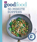 Good Food: 30-Minute Suppers (Cook Sarah)(Paperback)