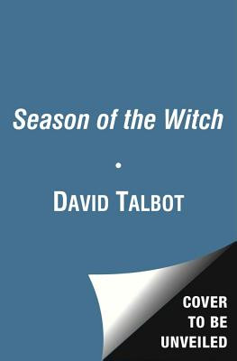 Season of the Witch: Enchantment, Terror, and Deliverance in the City of Love (Talbot David)(Paperback)