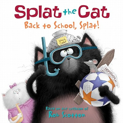 Splat the Cat: Back to School, Splat! (Scotton Rob)(Paperback)