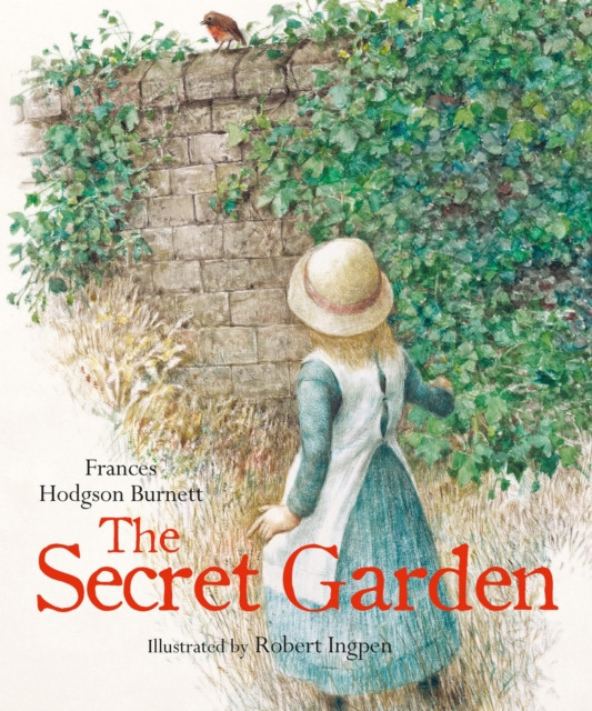 The Secret Garden: A Robert Ingpen Illustrated Classic (Burnett Frances Hodgson)(Pevná vazba)