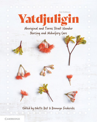 Yatdjuligin: Aboriginal and Torres Strait Islander Nursing and Midwifery Care (Best Odette)(Paperback)