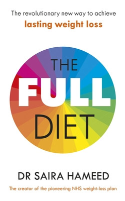 Full Diet - The revolutionary new way to achieve lasting weight loss (Hameed Dr Saira)(Paperback / softback)