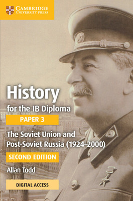 History for the IB Diploma Paper 3  The Soviet Union and post-Soviet Russia (1924-2000) Coursebook with Digital Access (2 Years) (Todd Allan)(Mixed media product)