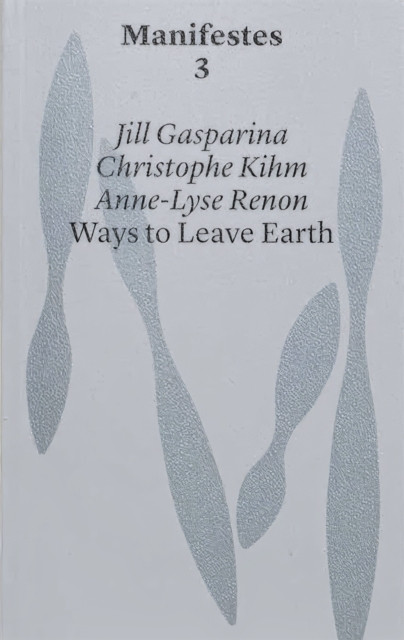 Ways to Leave Earth (Gasparina Jill)(Paperback / softback)