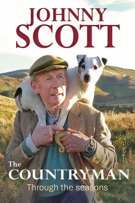 Countryman - Through the Seasons (Scott Johnny (Honorary Life Member British Association for Shooting and Conservation BASC))(Paperback / softback)
