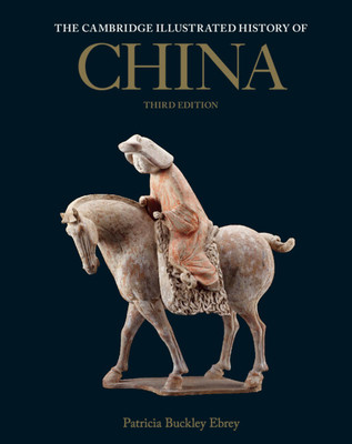 Cambridge Illustrated History of China (Ebrey Patricia Buckley (University of Washington))(Paperback / softback)