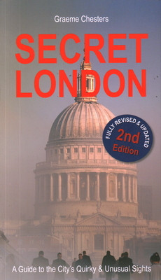 SECRET LONDON - Guide to the City's Quirk & Unusual Sights(Paperback / softback)