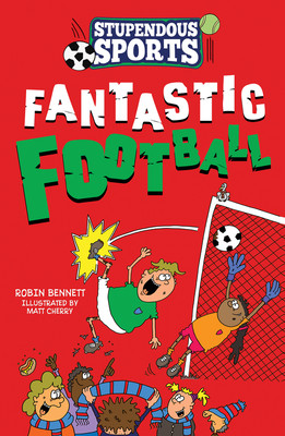 Fantastic Football (Bennett Robin)(Paperback / softback)