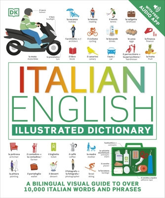 Italian English Illustrated Dictionary - A Bilingual Visual Guide to Over 10,000 Italian Words and Phrases (DK)(Paperback / softback)