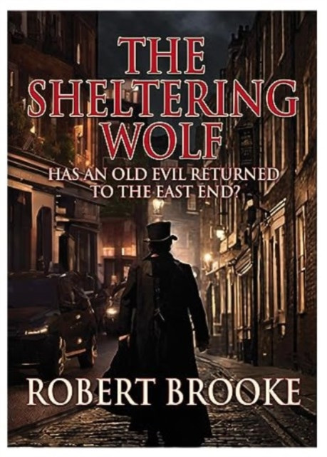 Sheltering Wolf - Has an old evil returned to the East End?' (Brooke Robert)(Paperback / softback)