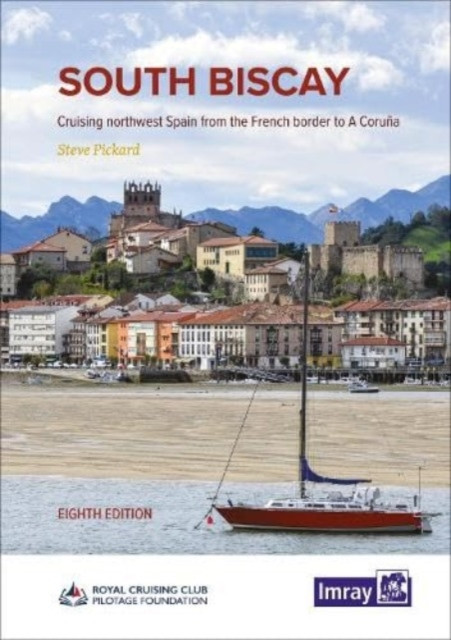 South Biscay - Cruising northwest Spain from the French border to A Coruna (Imray Steve)(Pevná vazba)
