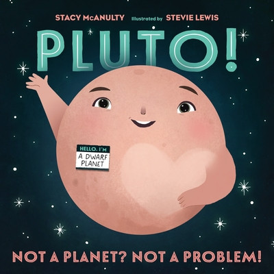 Pluto! - Not a Planet? Not a Problem! (McAnulty Stacy)(Paperback / softback)