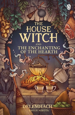 House Witch and The Enchanting of the Hearth - Fall in love with the cosy fantasy romance thats got everyone talking (Nikota Emilie)(Paperback / softback)