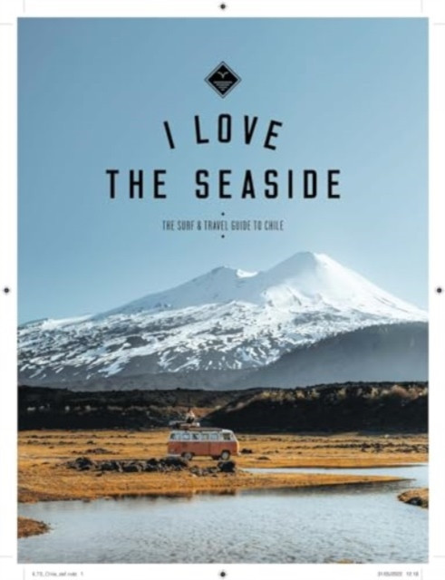 Surf & Travel Guide to Chile (Gossink Alexandra)(Paperback / softback)